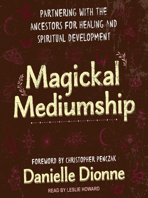 Title details for Magickal Mediumship by Danielle Dionne - Wait list